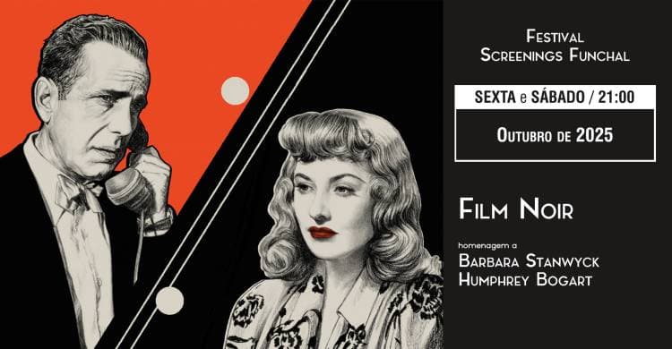 Festival Screenings Funchal 2025 – Cinema Noir em destaque