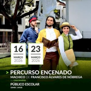 “Percurso Encenado – Machico de Francisco Álvares de Nóbrega”