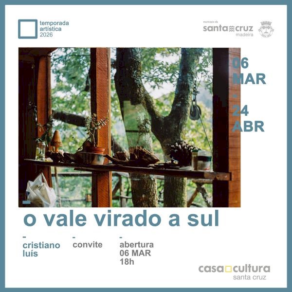Exposição “O Vale Virado a Sul” de Cristiano Luís