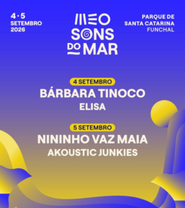 MEO Sons do Mar 2026 traz Bárbara Tinoco, Nininho Vaz Maia e mais ao Funchal