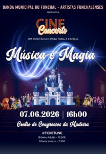 Cine-Concerto “Música e Magia” celebra o Dia da Criança com espetáculo encantador no Funchal